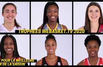 marine fauthoux, nabala fofana, sixtine macquet, kendra chery, iliana rupert et oceane monpierre nominées pour le trophee webasket tv de meilleure espoir de lfb 2019-2020